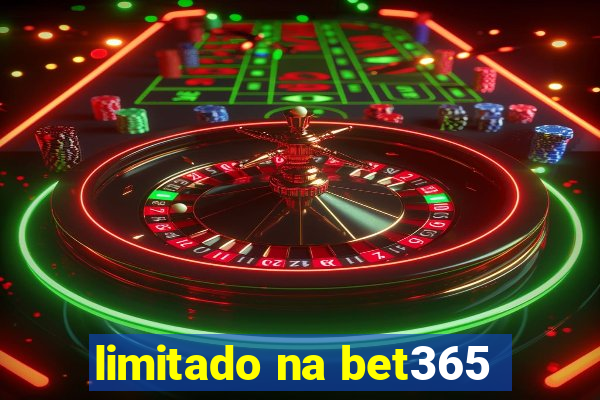 limitado na bet365